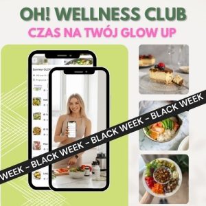 OH! wellness club – Twój rok GLOW UP [OFERTA BLACK WEEK]
